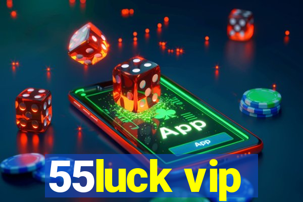 55luck vip